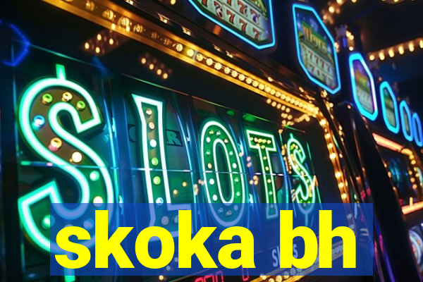 skoka bh